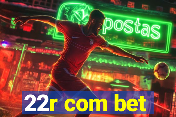 22r com bet